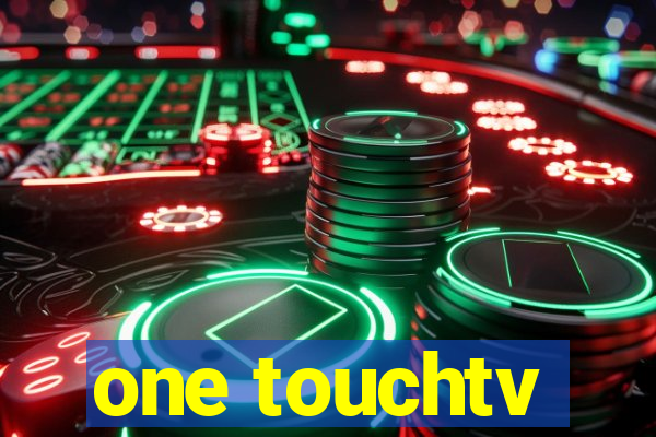 one touchtv